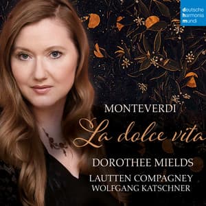 Monteverdi: La dolce vita - Claudio Monteverdi