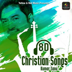 8D Christian Songs - Kumar Sanu