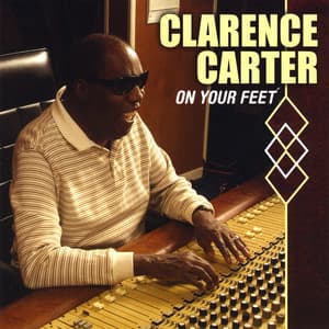 On Your Feet - Clarence Carter