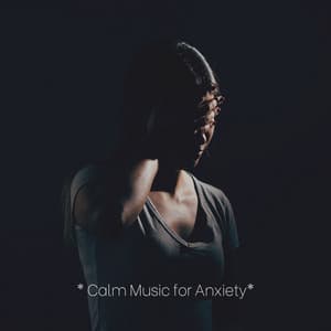 Calm Music for Anxiety - Tranquility Spree