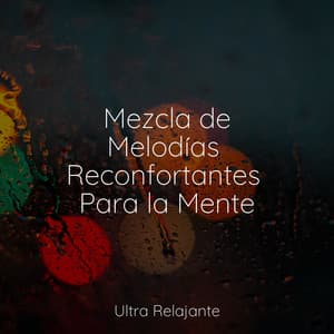 Mezcla de Melodías Reconfortantes Para la Mente - Massagem Coleção de Músicas