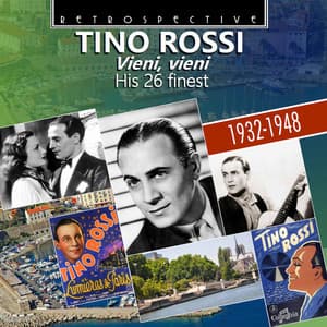 Tino Rossi: Vieni, vieni - Tino Rossi