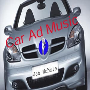 Car Ad Music - Jah Wobble