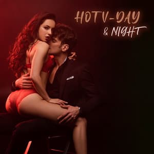 Hot V-Day & Night: Sensual Slow Electronic for Sexy Valentine’s Day - Making Love Music Ensemble