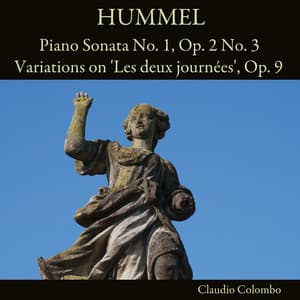 Hummel: Piano Sonata No. 1, Op. 2 No. 3 - Variations on 'Les deux journées', Op. 9 - Johann Nepomuk Hummel