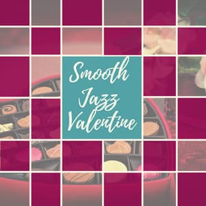 Smooth Jazz Valentine - Valentine Day's Most Beautiful Sensual Songs - Saint Tropez Riviera
