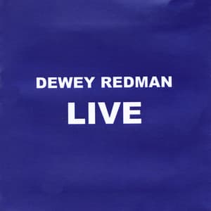 Dewey Redman Live - Dewey Redman