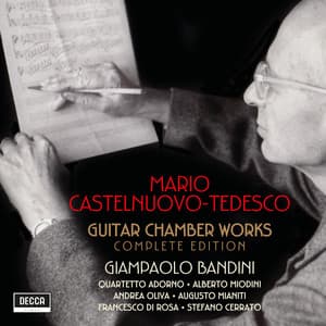 Castelnuovo-Tedesco: Guitar Chamber Works - Complete Edition - Mario Castelnuovo-Tedesco