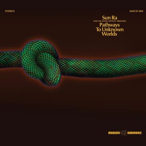 Pathways to Unknown Worlds - Sun Ra