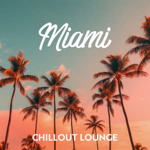 Miami Chillout Lounge - Chill Lounge Music System