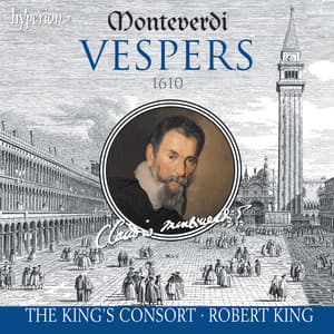 Monteverdi: Vespers of 1610; Magnificat a 6; Missa in illo Tempore - Claudio Monteverdi