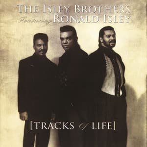 Tracks Of Life - The Isley Brothers