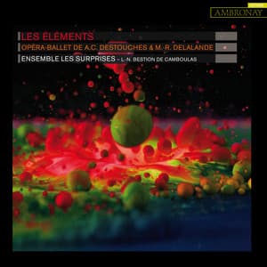 Destouches & Delalande: Les Éléments, S.153 - Andre Cardinal Destouches