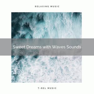 ! ! ! ! ! ! Sweet Dreams with Waves Sounds - Seashore Waves