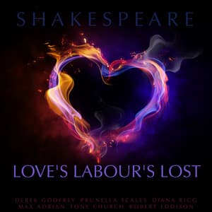 Love's Labour's Lost By William Shakespeare - Derek Godfrey