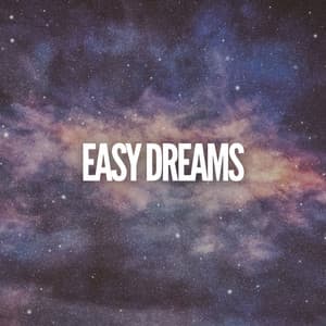 Easy Dreams - Deep Sleep Relaxation