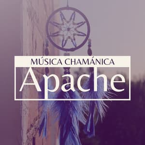 Música Chamánica Apache - Música India Americana Relajante e Instrumental - Meditar Profundamente