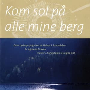 Kom Sol På Alle Mine Berg - Geirr Lystrup