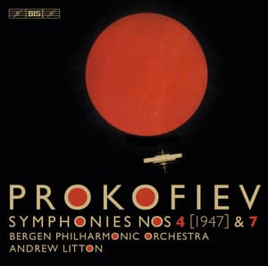 Prokofiev: Symphonies Nos. 4 & 7 - Sergei Prokofiev