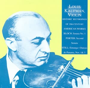 Bloch: Violin Sonata No. 1 / Porter, Q.: Violin Sonata No. 2 / Still: Ennanga / Danzas De Panama - Louis Kaufman