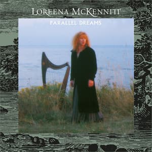 Parallel Dreams - Loreena McKennitt