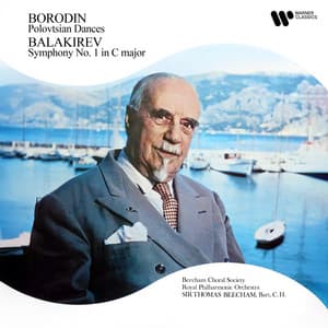 Borodin: Polovtsian Dances from Prince Igor - Balakirev: Symphony No. 1 in C Major - Sir Thomas Beecham
