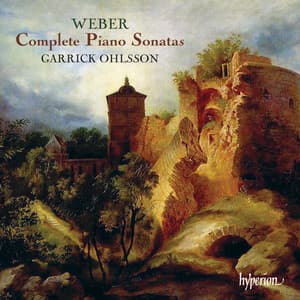 Weber: Complete Piano Sonatas - Carl Maria von Weber