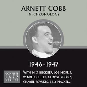 Complete Jazz Series 1946 - 1947 - Arnett Cobb