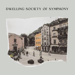 Dwelling Society of Symphony - Day Spa Music