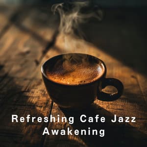 Refreshing Cafe Jazz Awakening - Relaxing Piano Crew