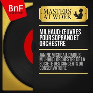 Milhaud: Œuvres pour soprano et orchestre - Darius Milhaud