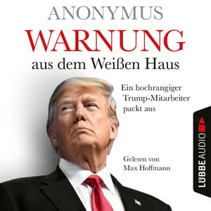 Warnung aus dem Weißen Haus - Anonymus