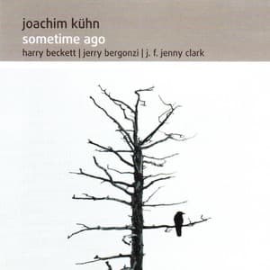 Sometime Ago - Joachim Kühn