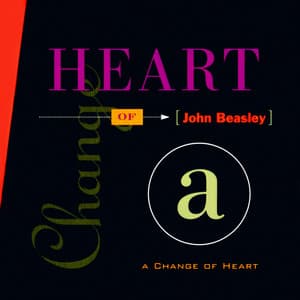 A Change Of Heart - John Beasley