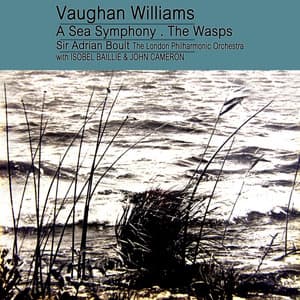 Williams: A Sea Symphony / Music from the Wasps - Ralph Vaughan Williams