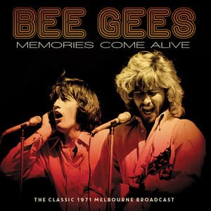 Memories Come Alive - Bee Gees