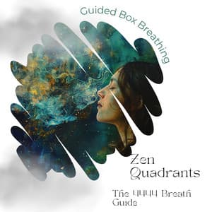 Zen Quadrants: The 4444 Breath Guide - Guided Box Breathing