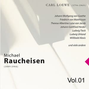 Michael Raucheisen Vol. 1 - Carl Loewe