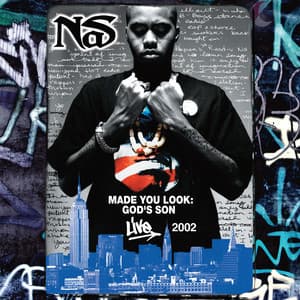 Made You Look: God's Son Live 2002 - Nas