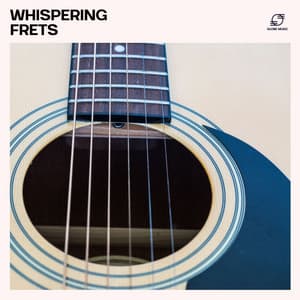 Whispering Frets: Peaceful Guitar - Relaxing Jazz Guitar Academy