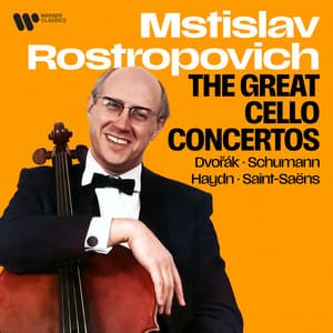 The Great Cello Concertos: Dvořák, Schumann, Haydn, Saint-Saëns... - Mstislav Rostropovich