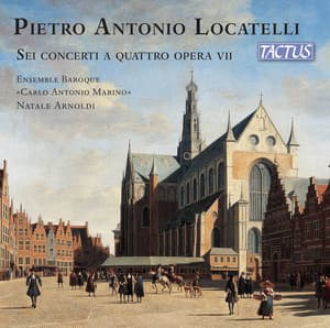 Locatelli: 6 Concerti à 4, Op. 7 - Pietro Locatelli