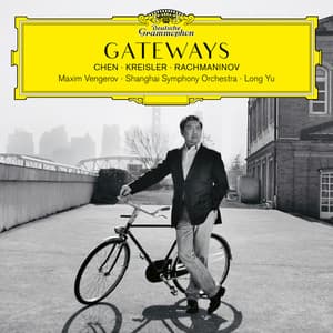 Gateways. Chen – Kreisler – Rachmaninov - Maxim Vengerov