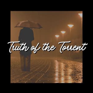Truth of the Torrent - Ambient Rain