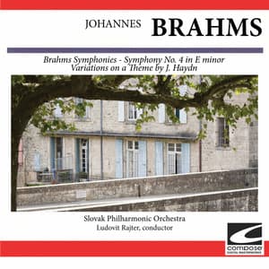 Brahms: Brahms Symphonies, Symphony No. 4 in E minor - Variations on a Theme by J. Haydn - Johannes Brahms