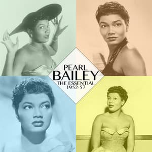 The Essential Pearl Bailey: 1952-57 - Pearl Bailey
