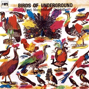Birds of Underground - Albert Mangelsdorff