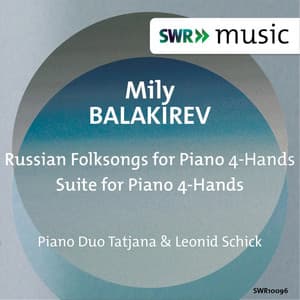 Balakirev: Russian Folksongs for Piano 4-Hands - Suite for Piano 4-Hands - Mily Balakirev