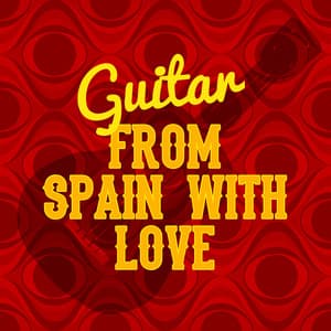 Guitar: From Spain with Love - Romantica De La Guitarra
