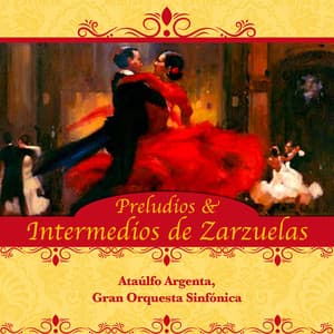 Preludios & Intermedios de Zarzuelas - Ataúlfo Argenta